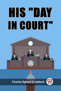 His "day in court"