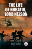 The Life of Horatio, Lord Nelson