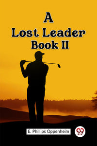 A Lost Leader Book II