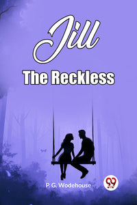 Jill The Reckless