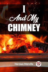 I And My Chimney