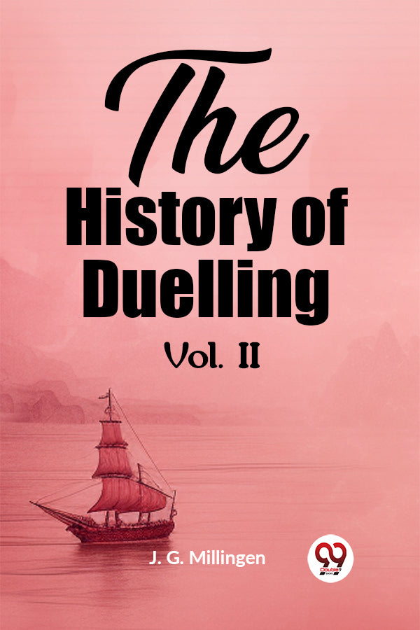 The History of Duelling Vol. II