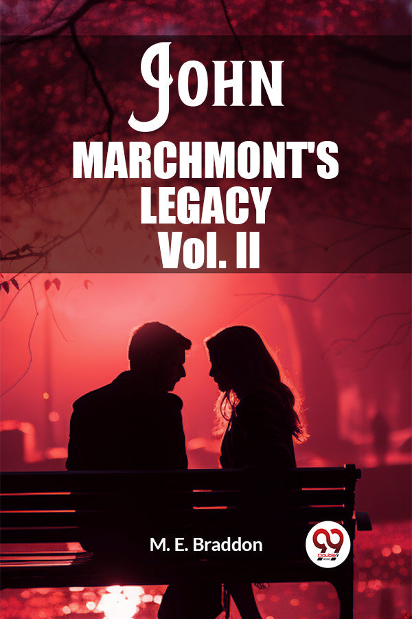 John Marchmont'S Legacy Vol. II