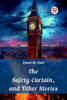 The Safety Curtain, and Other Stories