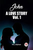 John A Love Story Vol. 1