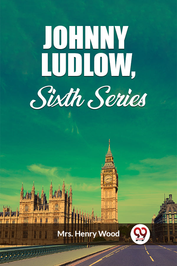 Johnny Ludlow, Sixth Series