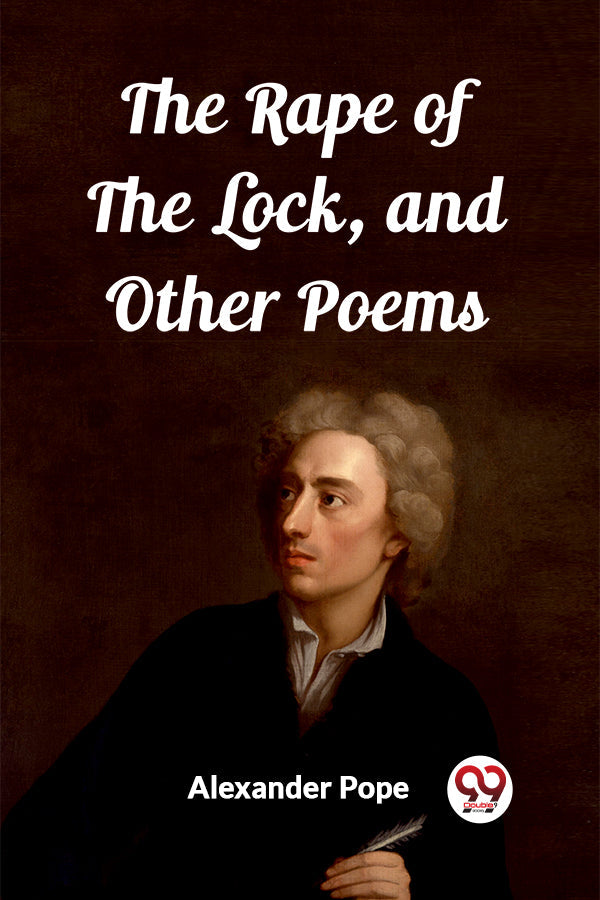 The Rape of the Lock, and Other Poems