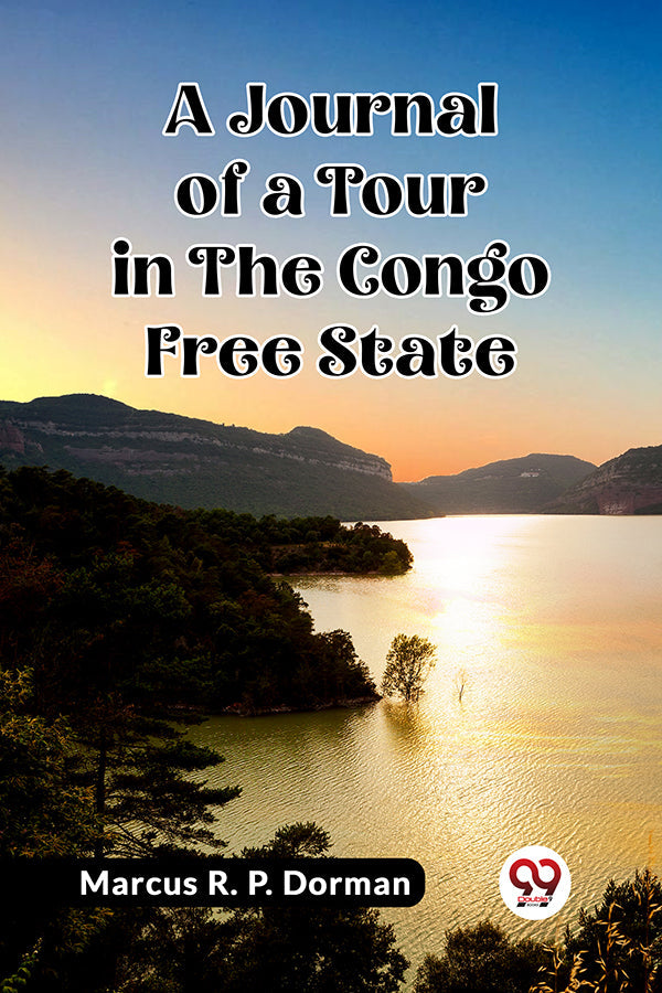 A Journal of a Tour in the Congo Free State