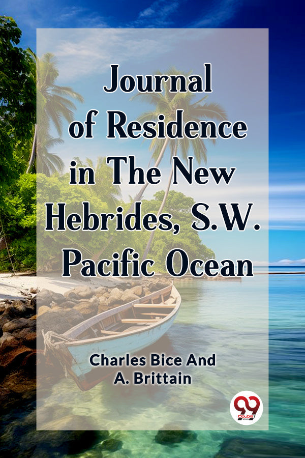 Journal of Residence in the New Hebrides, S.W. Pacific Ocean