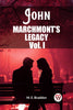 John Marchmont'S Legacy Vol. I