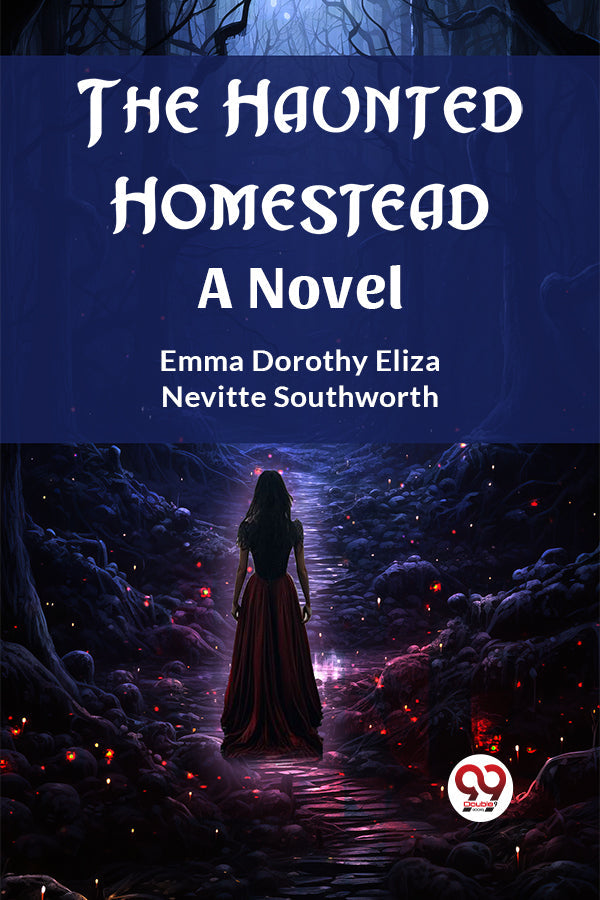 The Haunted Homestead A Novel