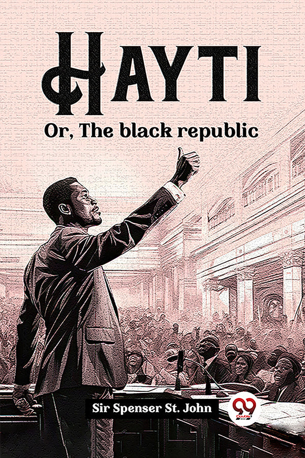 Hayti Or, The black republic