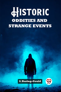 Historic Oddities and Strange Events