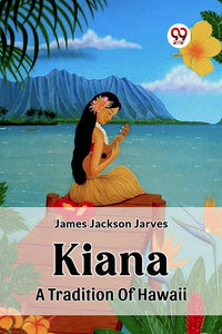 Kiana A Tradition Of Hawaii