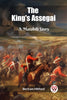 The King's Assegai A Matabili Story
