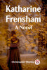 Katharine Frensham A Novel