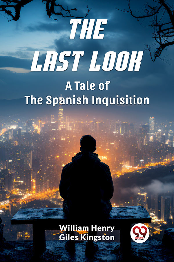 The Last Look A Tale of the Spanish Inquisition