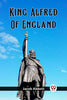 King Alfred Of England