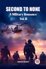 Second to None A Military Romance Vol. II