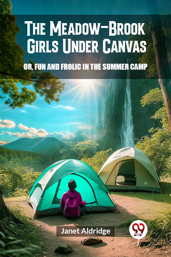 The Meadow-Brook Girls Under Canvas Or, Fun and Frolic in the Summer Camp