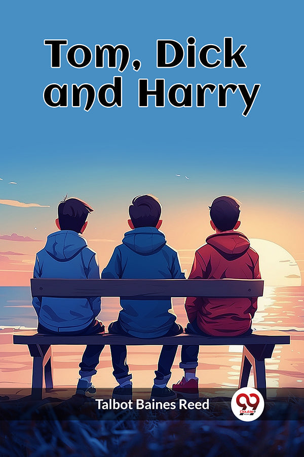 Tom, Dick and Harry