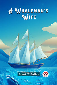 A Whaleman’s Wife