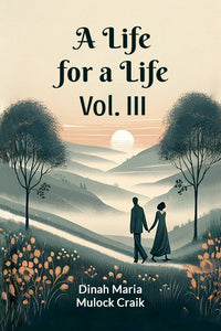 A Life for a Life Vol. III