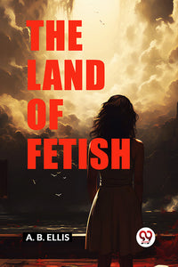 The Land of Fetish