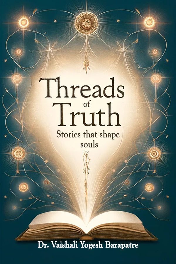 Threads Of Truth Stories That Shape Souls