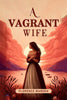 A Vagrant Wife