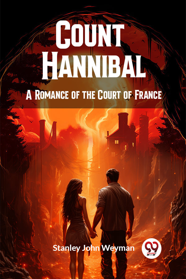 Count Hannibal A Romance of the Court of France