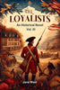 The loyalists An Historical Novel Vol. III