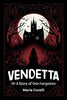 Vendetta Or A Story of One Forgotten
