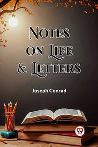 Notes On Life & Letters