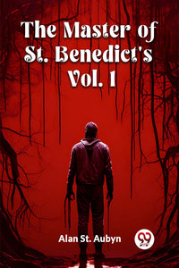 The master of St. Benedict's Vol. 1