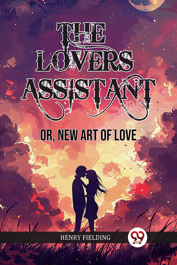 The Lovers Assistant Or, New Art of Love