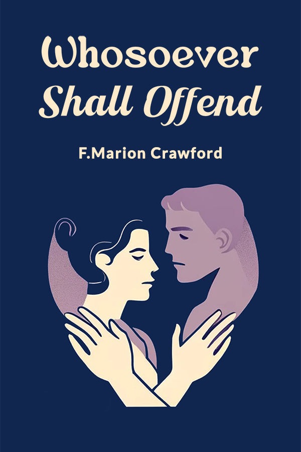 Whosoever Shall Offend