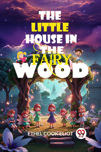 The Little House in the Fairy Wood