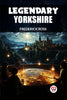 Legendary Yorkshire