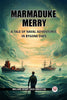 Marmaduke Merry A Tale of Naval Adventures in Bygone Days