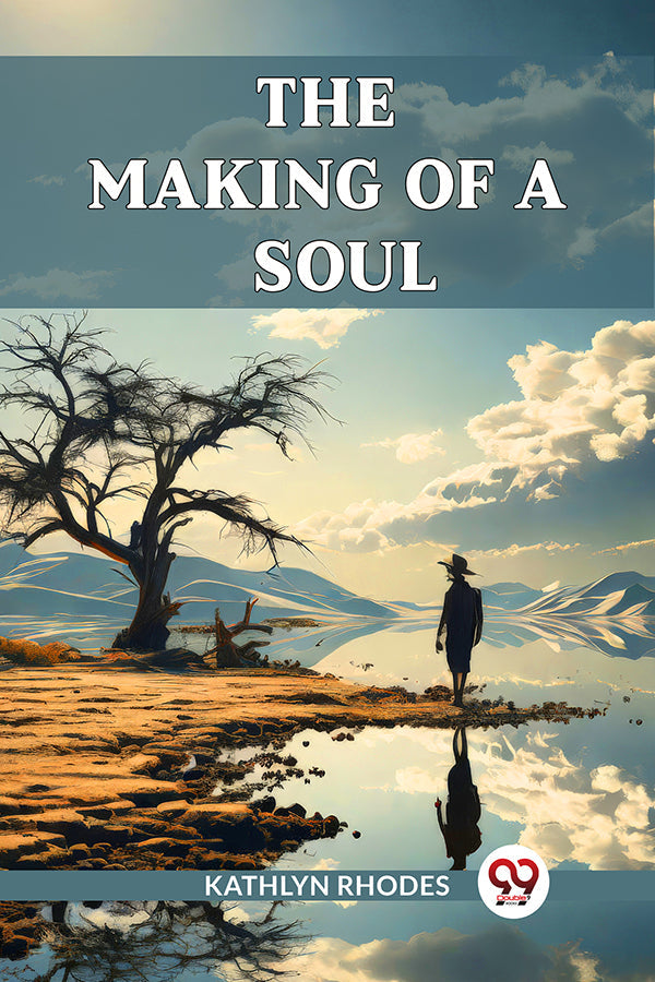 The Making Of A Soul