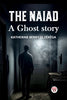 The Naiad A ghost story