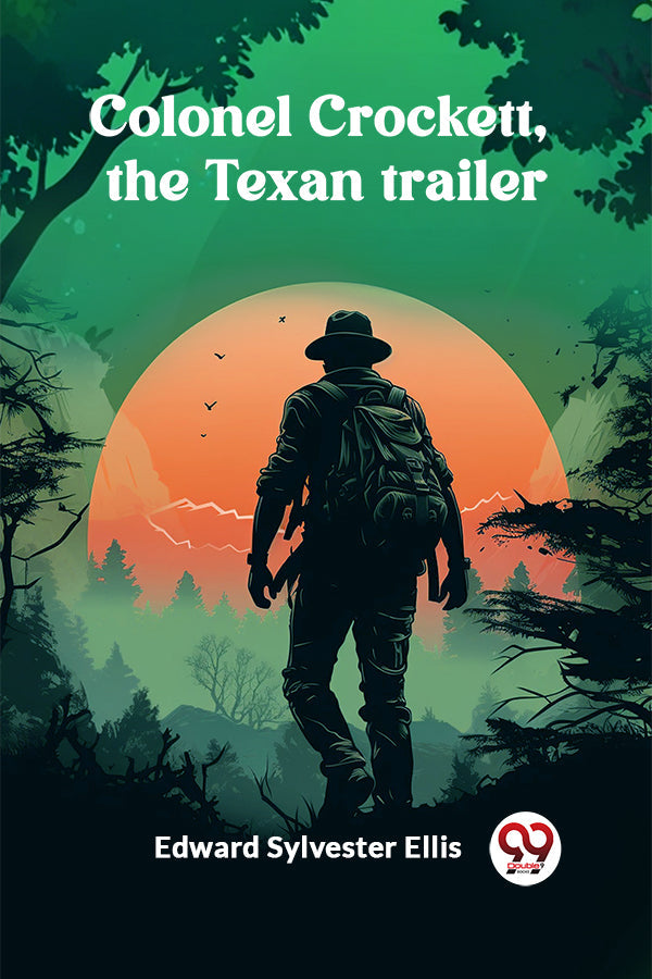 Colonel Crockett, the Texan trailer