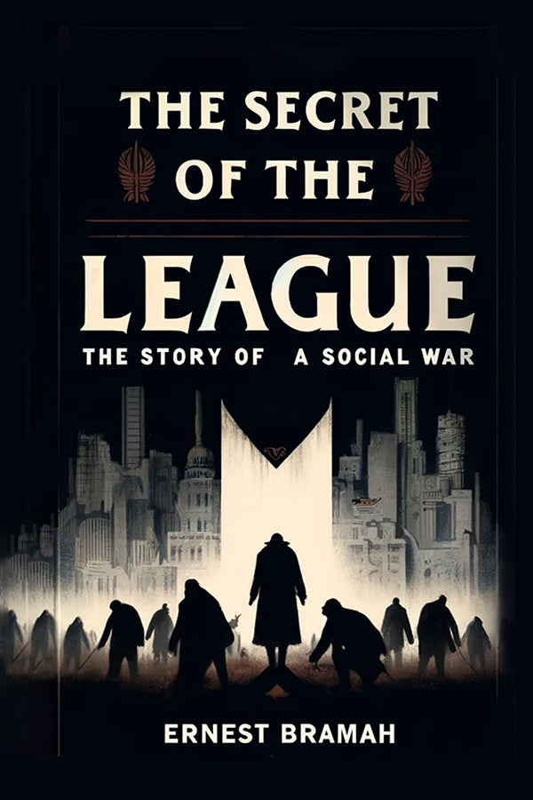 The Secret of the League The Story of a Social War