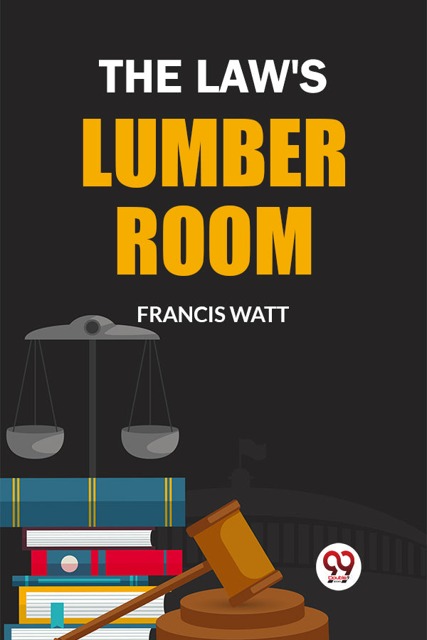 The Law's Lumber Room