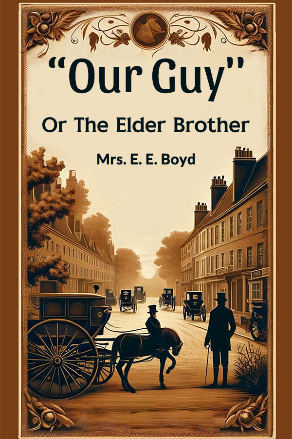 "OUR GUY'' Or The Elder Brother