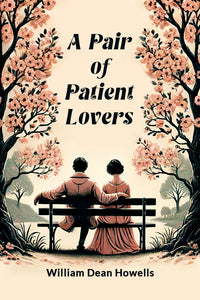 A Pair of Patient Lovers