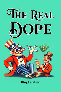 The Real Dope