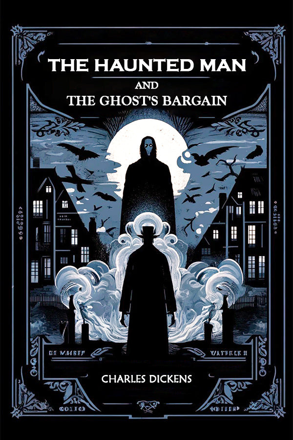 The Haunted Man and the Ghost's Bargain