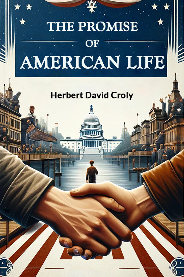 The Promise of American Life